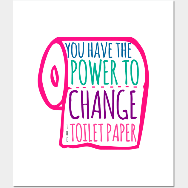 Power to Change Wall Art by TheDaintyTaurus